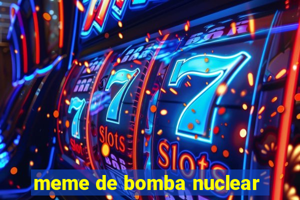 meme de bomba nuclear